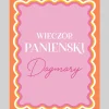 Personalizowane zaproszenia na WIECZÓR PANIEŃSKI